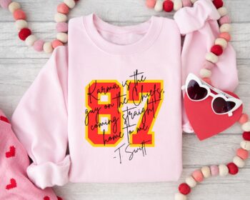 Karma Is The Guy On The Chiefs Sweatshirt Taylor Swift Travis Kelce Shirt